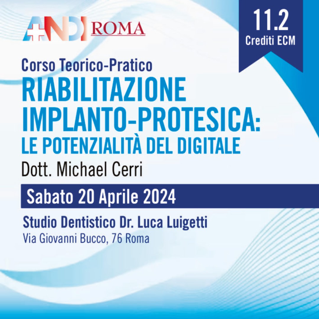 RIABILITAZIONE IMPLANTO-PROTESICA: Le Potenzialità  del Digitale.